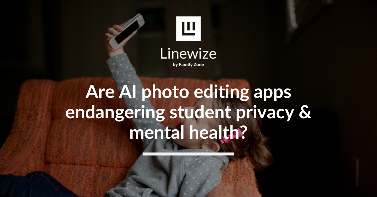 Are AI photo editing apps endangering student privacy & mental health?